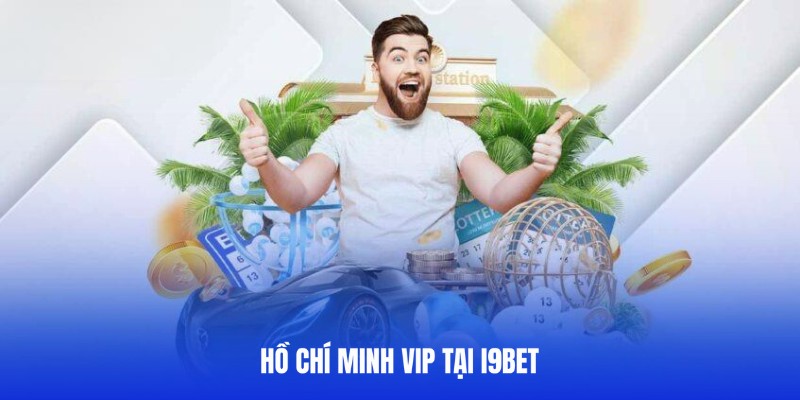 Xổ số Hồ Chí Minh VIP tại i9BET rất được ưa chuộng